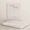 MONDAY - Slow Down Journal
